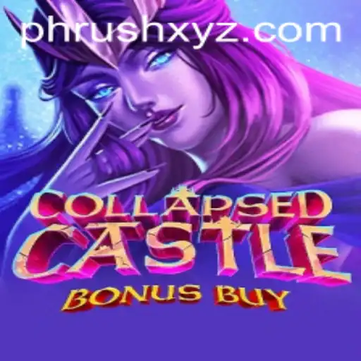 Explore the Thrilling World of CollapsedCastleBonusBuy: An Intense PHRush