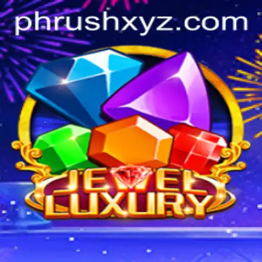 Discover the Thrilling World of JewelLuxury: Your Ultimate Guide to Mastering PHRush