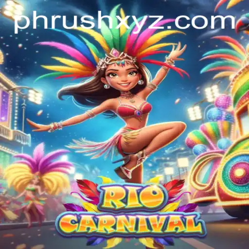 Experience the Excitement of RioCarnival: Dive into the Thrilling World of PHRush
