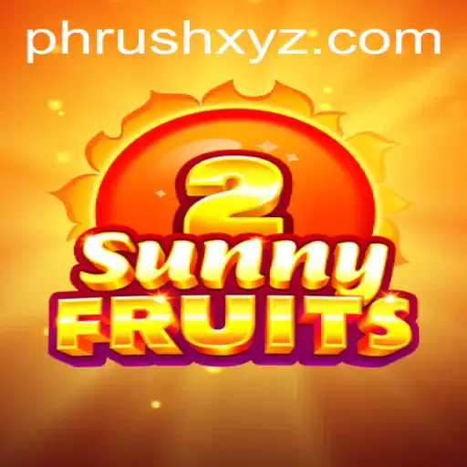 Exploring SunnyFruits2: A Juicy Adventure with PHRush