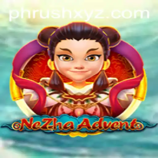 NeZhaAdvent: The Thrilling PHRush Gaming Experience