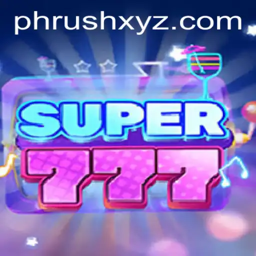 Exploring the Thrills of Super777: The PHRush Adventure